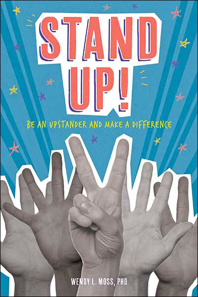 Cover of book Stand Up! Be an Upstander and Make a Difference