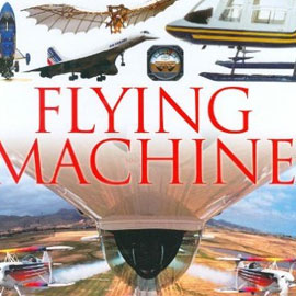 cover of "Flying Machines" cover of "Flying Machines" showing different kinds of planes