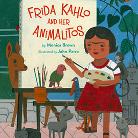 Frida Kahlo and Her Animalitos book cover Frida Kahlo and Her Animalitos book cover