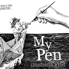 black and white cover of My Pen black and white cover of My Pen showing a pen looking like it's drawing a boy in a boat holding a spyglass