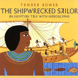 cover of "The Shipwrecked Sailor" cover of "The Shipwrecked Sailor" showing an Egyptian sailboat
