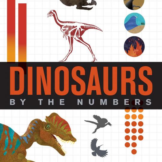 Dinosaurs: By the Numbers
