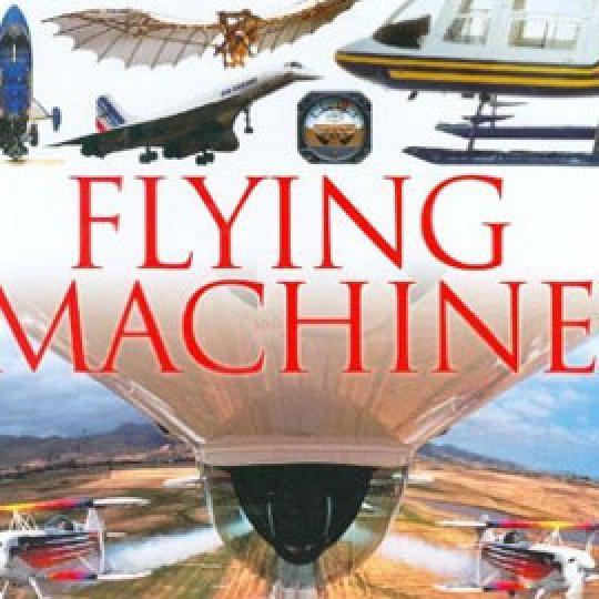 cover of "Flying Machines" showing different kinds of planes